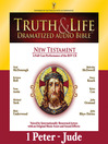 Truth and Life Dramatized Audio Bible New Testament (MP3): 1 and 2 Peter, 1, 2 and 3 John, and Jude